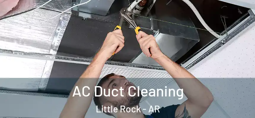 AC Duct Cleaning Little Rock - AR